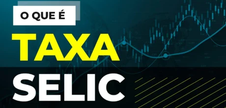 Taxa Selic: como funciona e seu impacto na economia brasileira